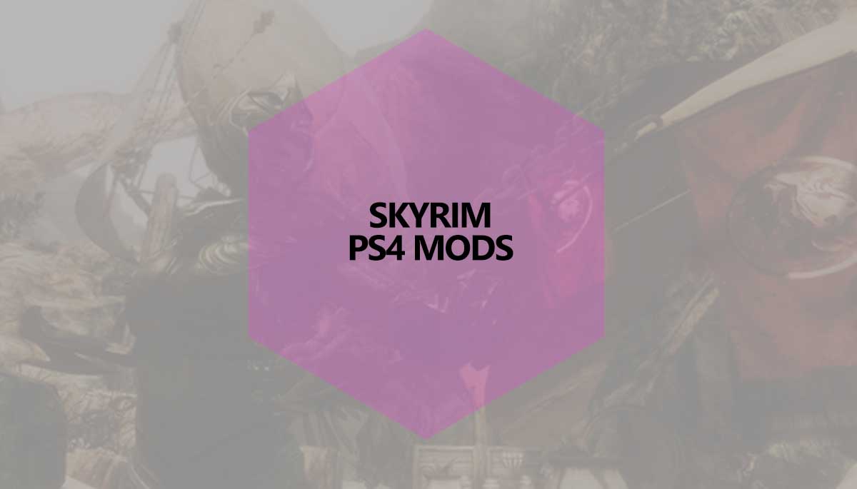 Best Skyrim ps4 mods
