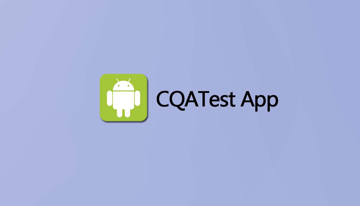 CqaTest app Android FAQ