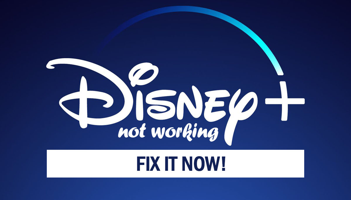 Disney Plus Not Working