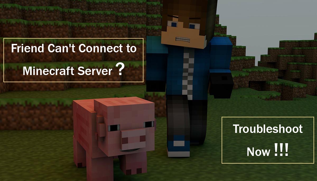 Friend Can't Connect to Minecraft Server